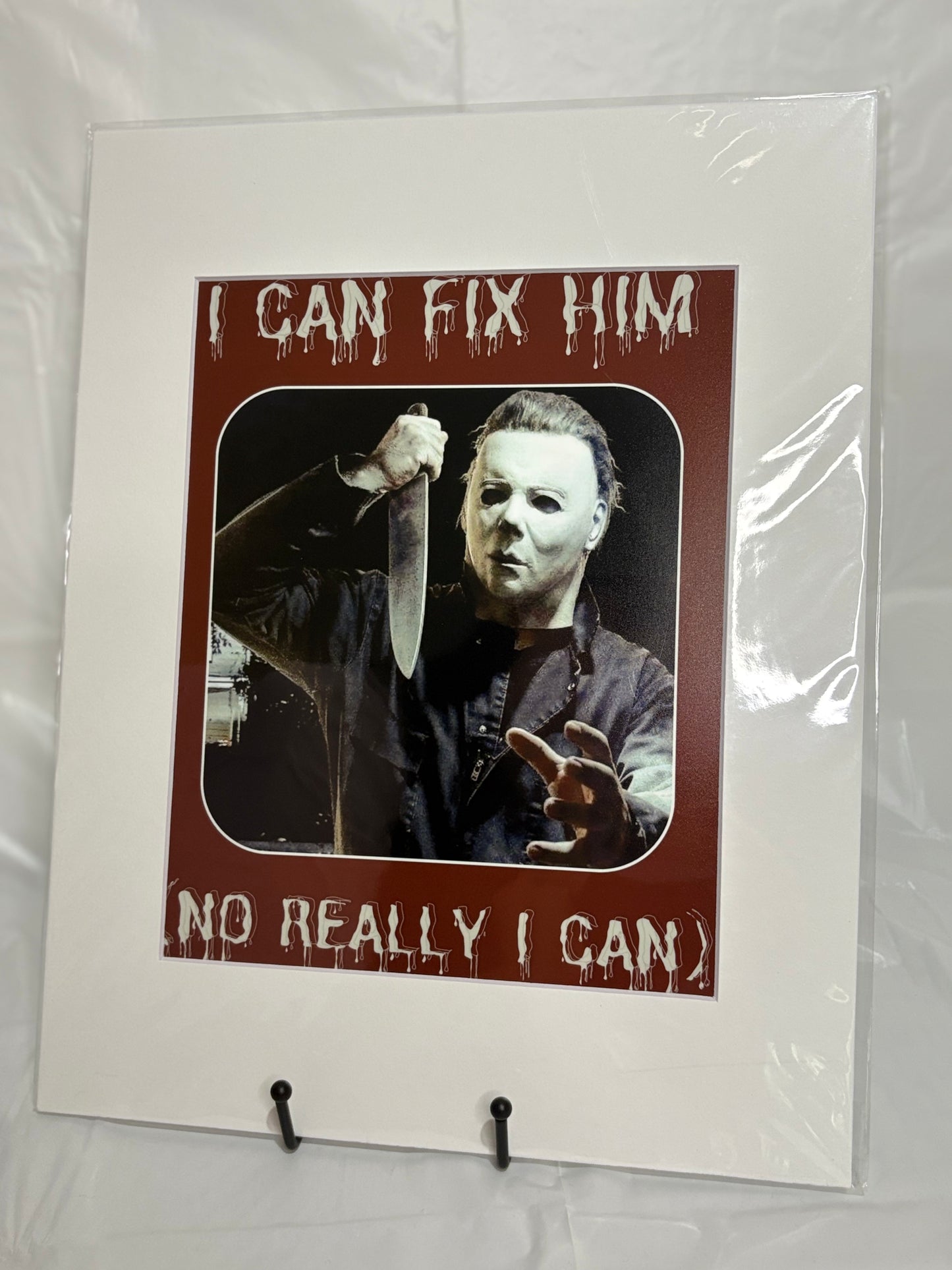 I Can Fix Him (No Really I Can) Prints